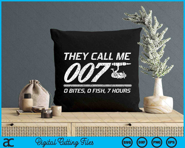 Fisherman Joke Dad - They Call Me 007 - Funny Fishing Humor SVG PNG Digital Printable Files