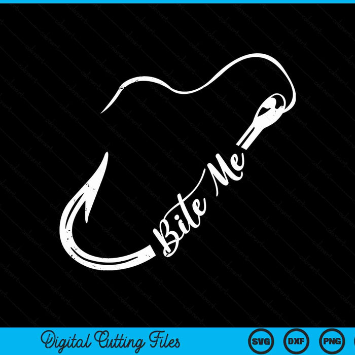 Fishing hook bite me bass catfish pike fisherman SVG cut file