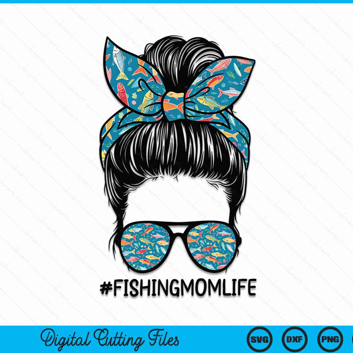 Fishing mom life messy bun mom SVG cut file