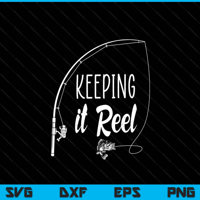 Fishing pole keeping it reel joke SVG cut file
