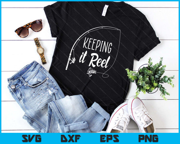 Fishing Pole Keeping It Reel Joke SVG PNG Digital Printable Files