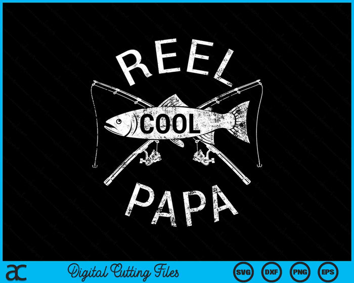 Fishing Reel Cool Papa Funny Fishing SVG PNG Cutting Printable Files