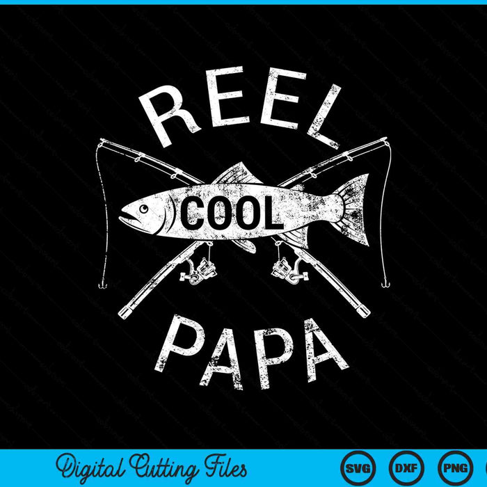 Visserij-reel Cool Papa grappige visserij SVG PNG snijden afdrukbare bestanden