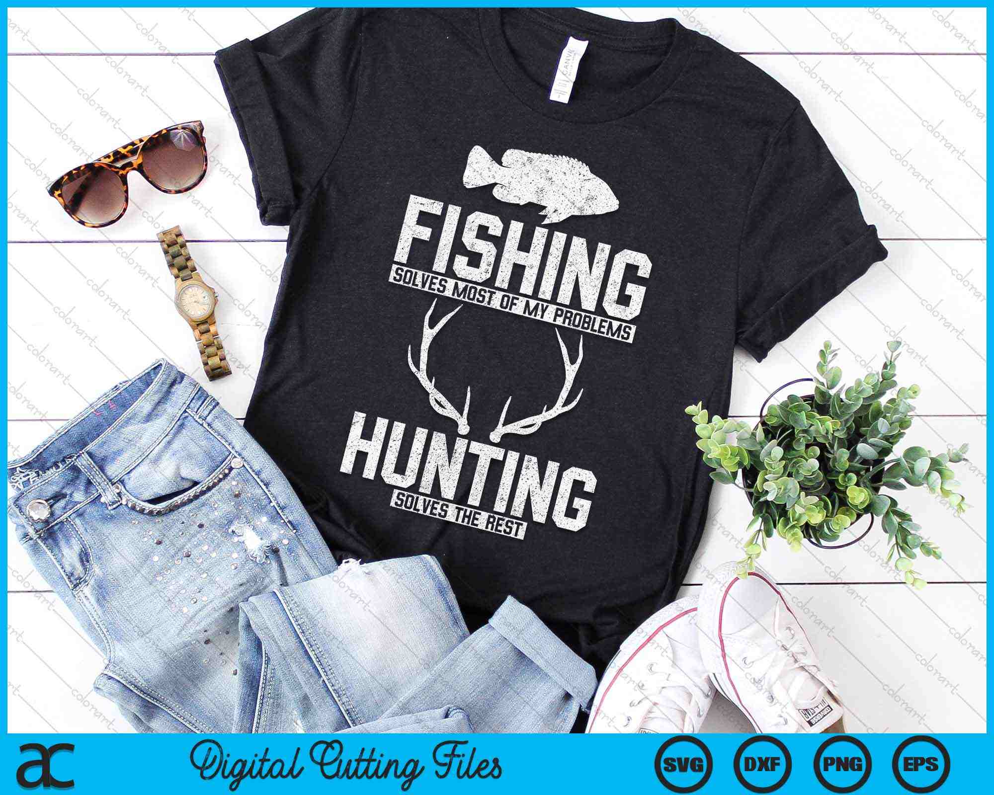 Fishing Solves Most Of My Problems Funny Hunting SVG PNG Files –  creativeusarts