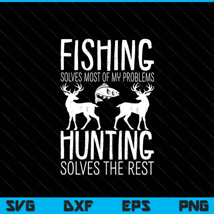 Fishing solves most problems hunting rest SVG cut file