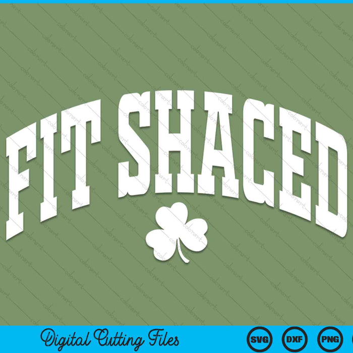 Fit shaced Irish drinking St. Patrick's Day shamrock SVG cut file