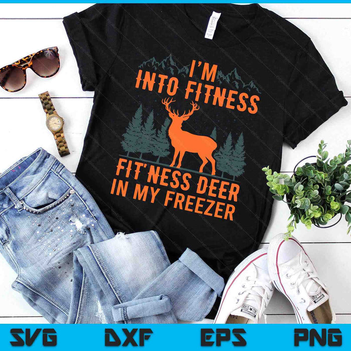 Fitness Deer In My Freezer Shirt Deer Shirts Deer Hunting SVG PNG Digital Printable Files