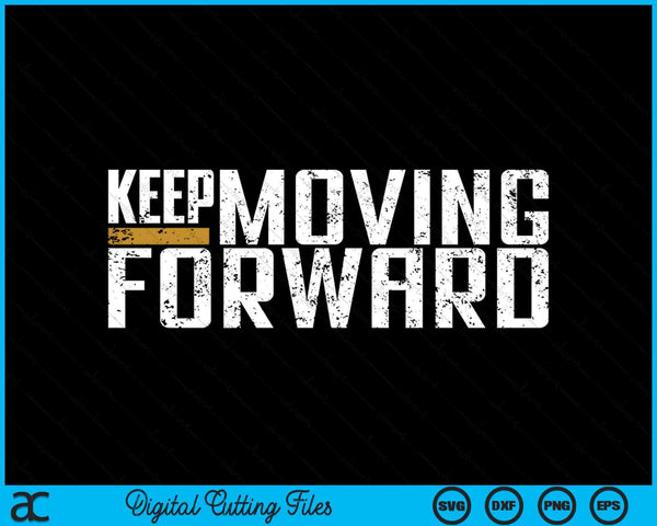 Fitness gym keep moving forward SVG cut file