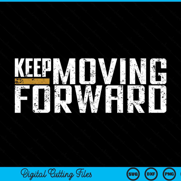 Fitness gym keep moving forward SVG cut file