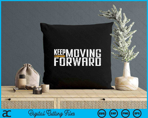 Fitness Gym Keep Moving Forward SVG PNG Digital Cutting File