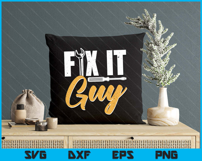 Fix It Guy Repairman Handyman Tinkerer Repair Fix It SVG PNG Digital Printable Files
