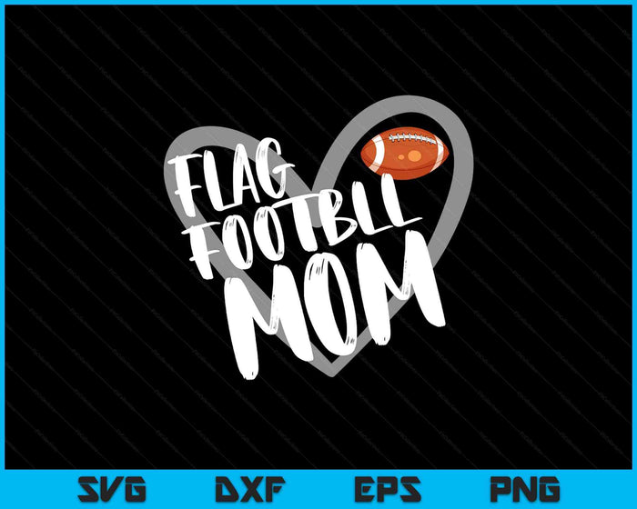 Flag Football Mom Heart SVG PNG Digital Printable Files