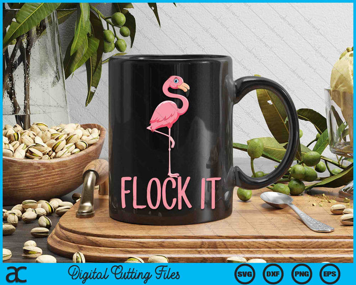 Flamingo grappige woordspeling Flock it SVG PNG digitale afdrukbare bestanden
