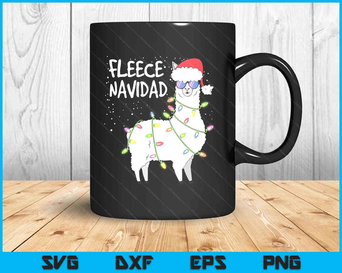 Fleece Navidad Funny Christmas Navidad Llama SVG PNG Digital Printable Files