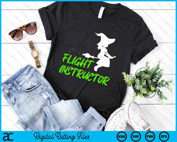 Flight Instructor Halloween Costume Witch Quote SVG PNG Digital Cutting Files