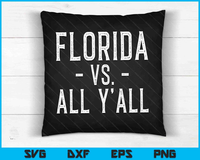 Florida Vs  All Y’all Sports Weathered Vintage Southern SVG PNG Digital Cutting Files