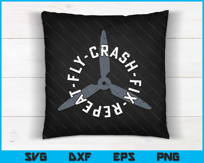 Fly Crash Fix Repeat Funny Drone Racing FPV Quad Pilot SVG PNG Digital Printable Files