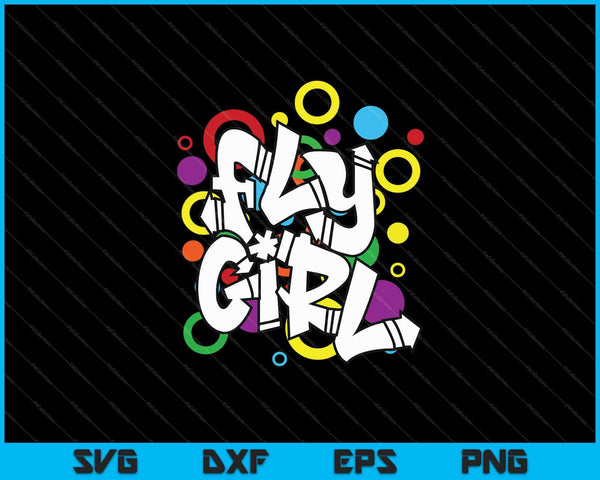Fly Girl 80s 90s Old School B-Girl Hip Hop SVG PNG Cutting Printable Files