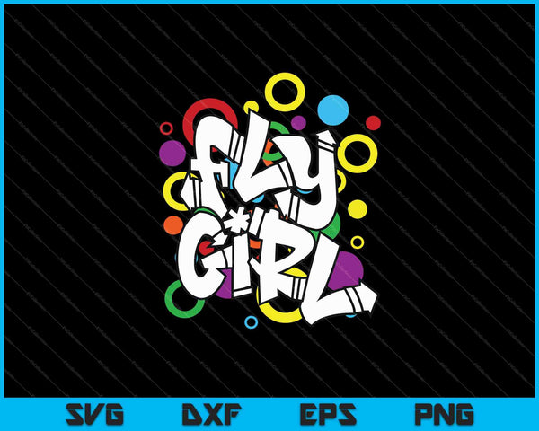 Fly Girl jaren '80 jaren '90 Old School B-Girl Hip Hop SVG PNG Snijden afdrukbare bestanden