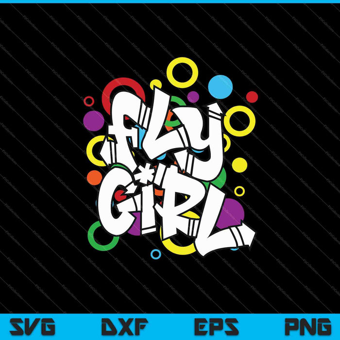 Fly Girl jaren '80 jaren '90 Old School B-Girl Hip Hop SVG PNG Snijden afdrukbare bestanden