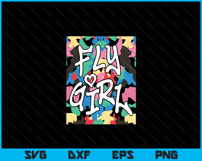 Fly Girl 80s 90s Old School Camo B-Girl Hip Hop SVG PNG Digital Printable Files