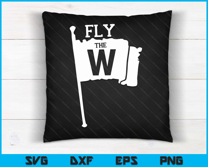 Fly The W Chicago Baseball winnende vlag SVG PNG digitale afdrukbare bestanden