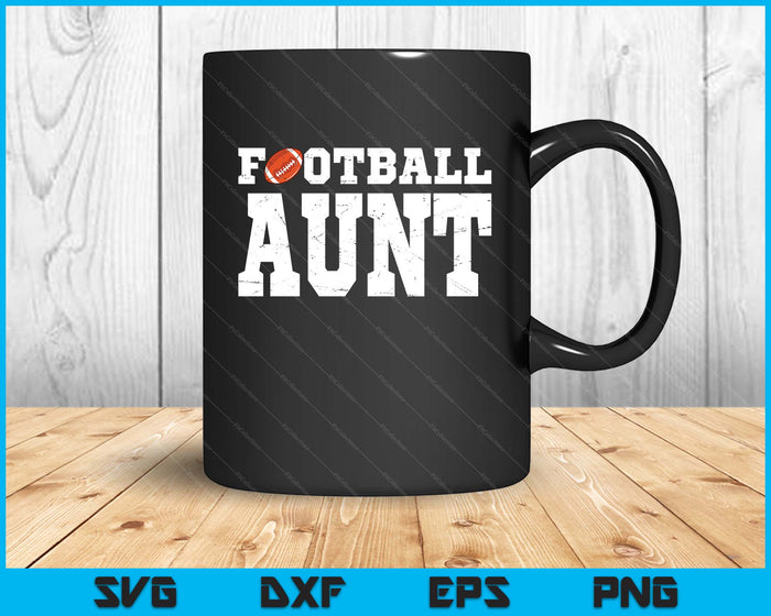 Football Aunt Clothing Graphic Proud Football SVG PNG Digital Cutting Files