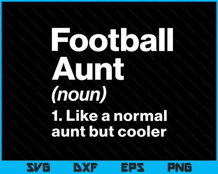 Voetbal tante definitie grappige & brutale sport SVG PNG digitale afdrukbare bestanden