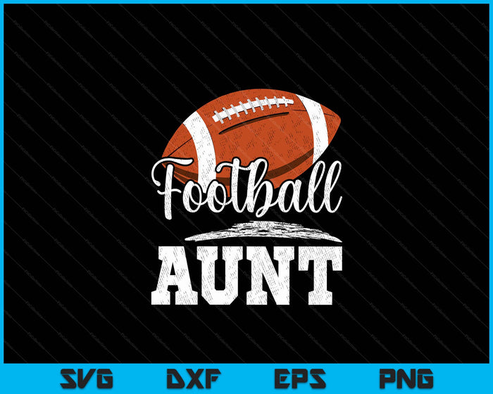 Football Aunt Football Player Game Day Mother's Day SVG PNG Digital Cutting Files