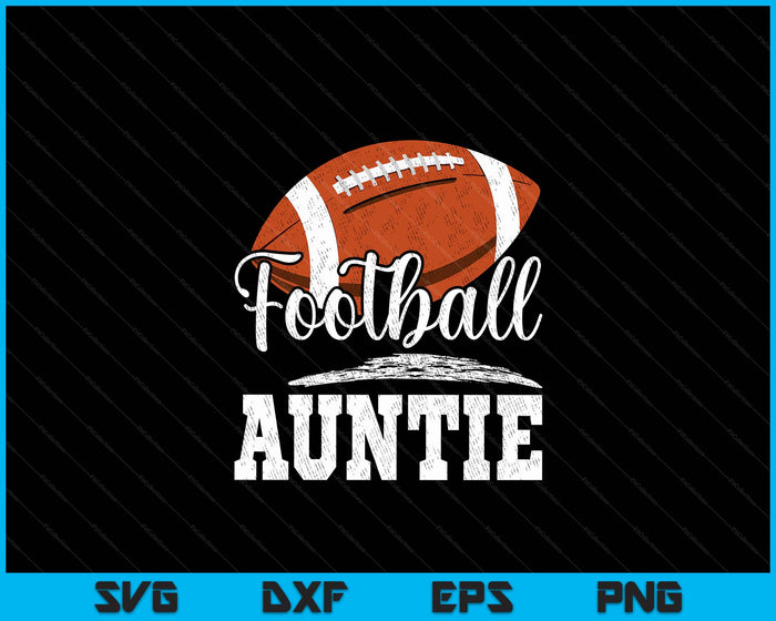 Football Auntie Football Player Game Day Mother's Day SVG PNG Digital Cutting Files