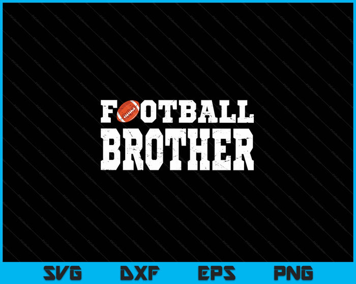 Football Brother Clothing Graphic Proud Football SVG PNG Digital Cutting Files