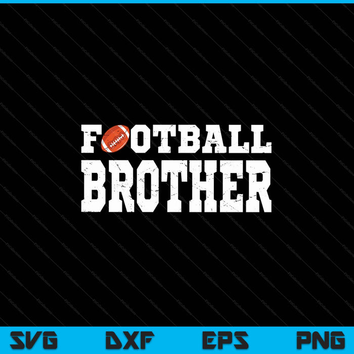 Football Brother Clothing Graphic Proud Football SVG PNG Digital Cutting Files