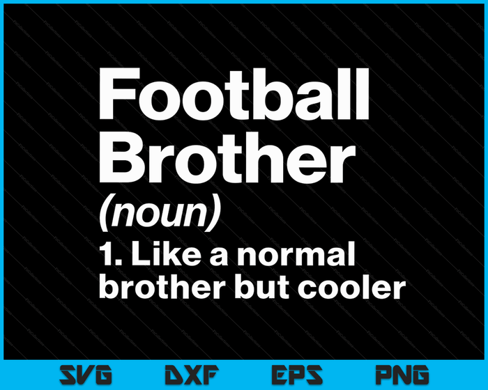 Voetbal broer definitie grappige & brutale sport SVG PNG digitale afdrukbare bestanden