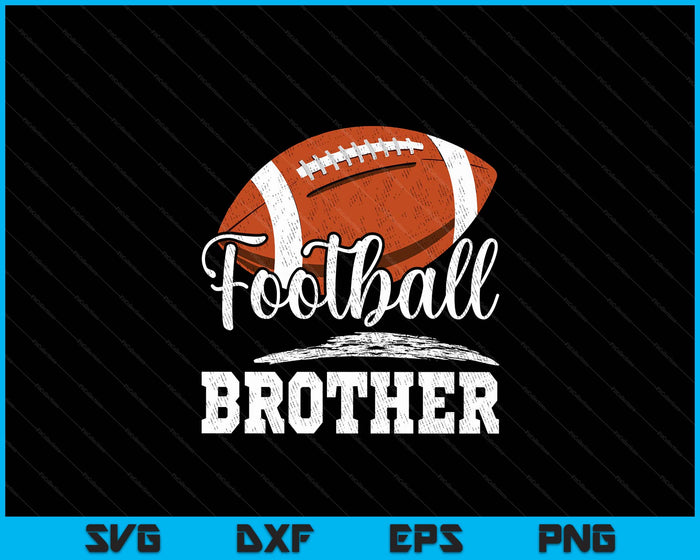 Football Brother Football Player Game Day Father's Day SVG PNG Digital Cutting Files