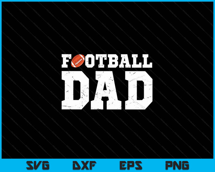 Football Dad Clothing Graphic Proud Football SVG PNG Digital Cutting Files