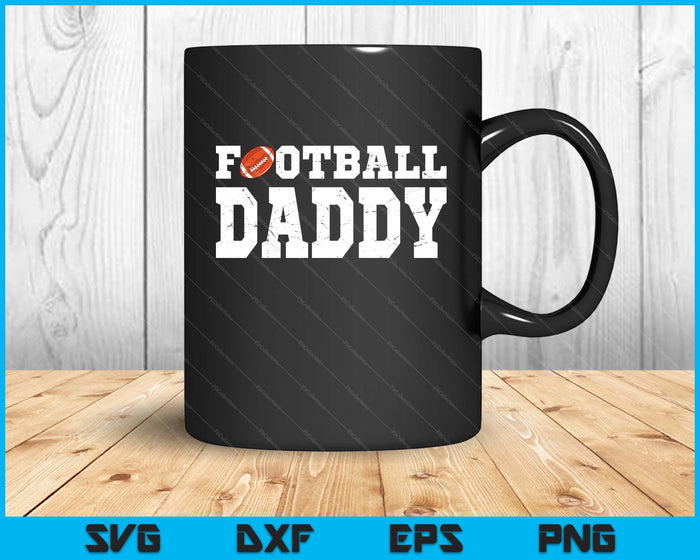 Football Daddy Clothing Graphic Proud Football SVG PNG Digital Cutting Files