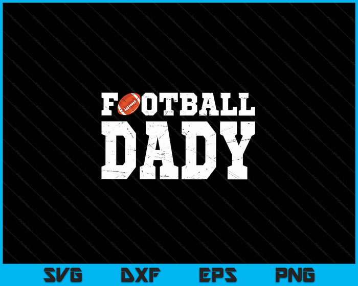 Football Dady Clothing Graphic Proud Football SVG PNG Digital Cutting Files