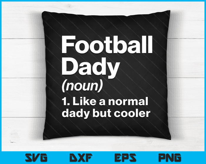 Voetbal Dady definitie grappige & brutale sport SVG PNG digitale afdrukbare bestanden