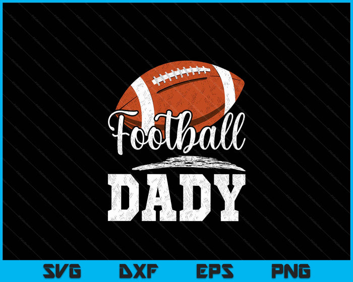 Football Dady Football Player Game Day Father's Day SVG PNG Digital Cutting Files