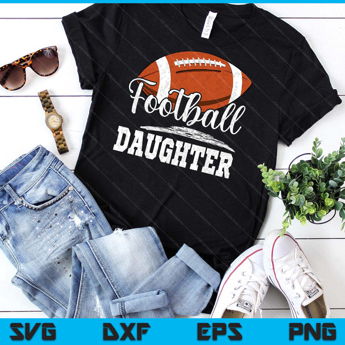 Football Daughter Football Player Game Day Mother's Day SVG PNG Digital Cutting Files