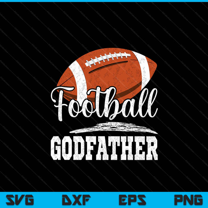 Football Godfather Football Player Game Day Father's Day SVG PNG Digital Cutting Files