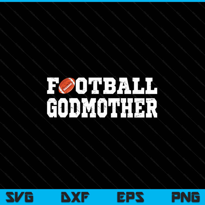 Football godmother clothing proud football SVG cut file