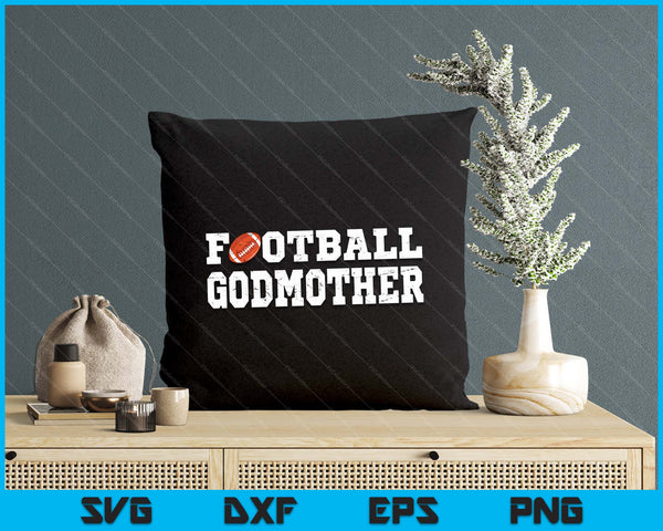 Football Godmother Clothing Graphic Proud Football SVG PNG Digital Cutting Files