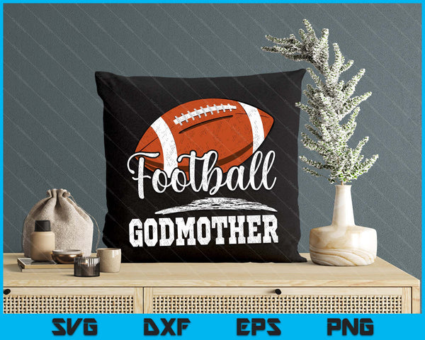 Football Godmother Football Player Game Day Mother's Day SVG PNG Digital Cutting Files