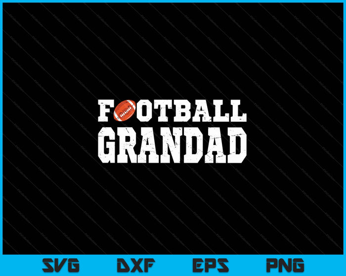 Football Grandad Clothing Graphic Proud Football SVG PNG Digital Cutting Files