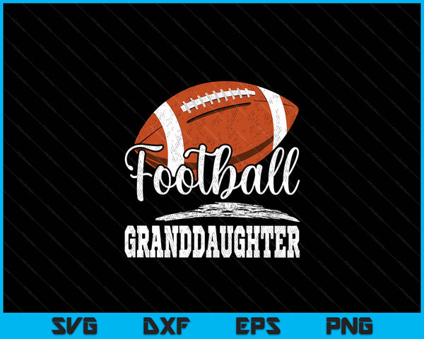 Football Granddaughter Football Player Game Day Mother's Day SVG PNG Digital Cutting Files