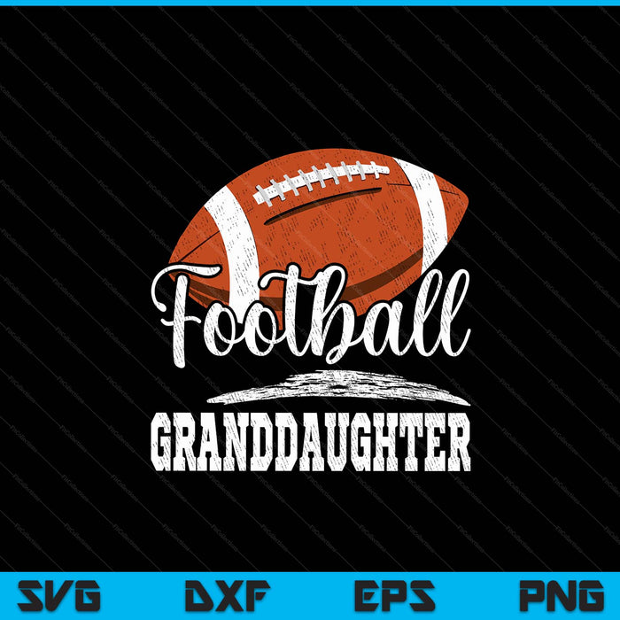 Football Granddaughter Football Player Game Day Mother's Day SVG PNG Digital Cutting Files