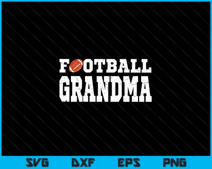 Football Grandma Clothing Graphic Proud Football SVG PNG Digital Cutting Files