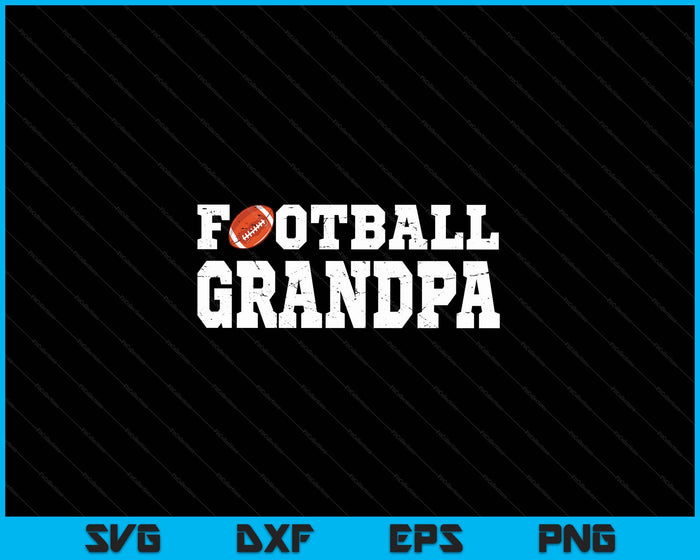 Football Grandpa Clothing Graphic Proud Football SVG PNG Digital Cutting Files