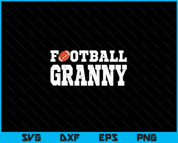 Football granny clothing proud football SVG cut file